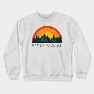 Mountain Family Vacation Crewneck Sweatshirt